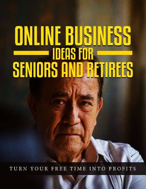 Successful Online Business Secrets for Seniors and Retirees
